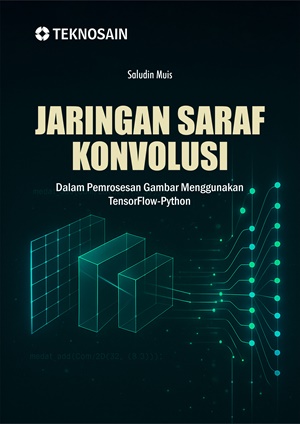Jaringan Saraf Konvolusi; Dalam Pemrosesan Gambar Menggunakan ...