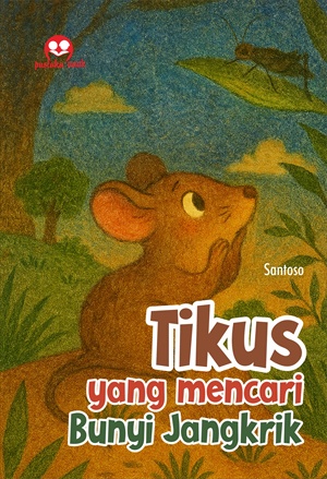 Tikus yang mencari Bunyi Jangkrik_R