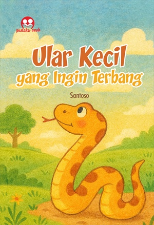 Ular Kecil yang Ingin Terbang_R