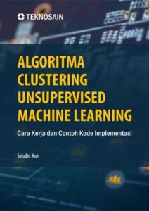 Algoritma Clustering Unsupervised Machine Learning; Cara Kerja dan ...