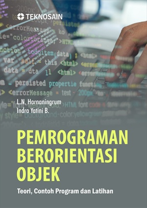 Pemrograman Berorientasi Objek; Teori, Contoh Program dan Latihan