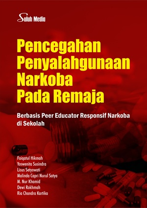 Pencegahan Penyalahgunaan Narkoba Pada Remaja; Berbasis Peer Educator Responsif Narkoba di Sekolah