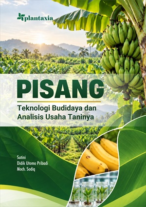 Pisang; Teknologi Budidaya dan Analisis Usaha Taninya