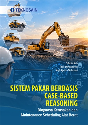 Sistem Pakar Berbasis Case-Based Reasoning; Diagnosa Kerusakan dan Maintenance Scheduling Alat Berat
